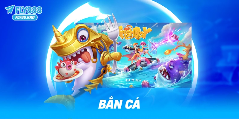 Bán cá fly88 nhà cái bắn cá uy tín bắn cá xèng bắn cá h5